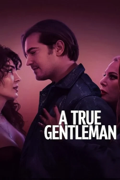 دانلود فیلم A True Gentleman