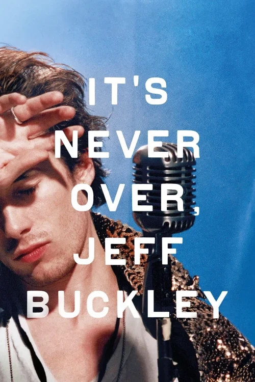 دانلود فیلم It's Never Over, Jeff Buckley