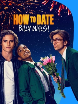دانلود فیلم How to Date Billy Walsh