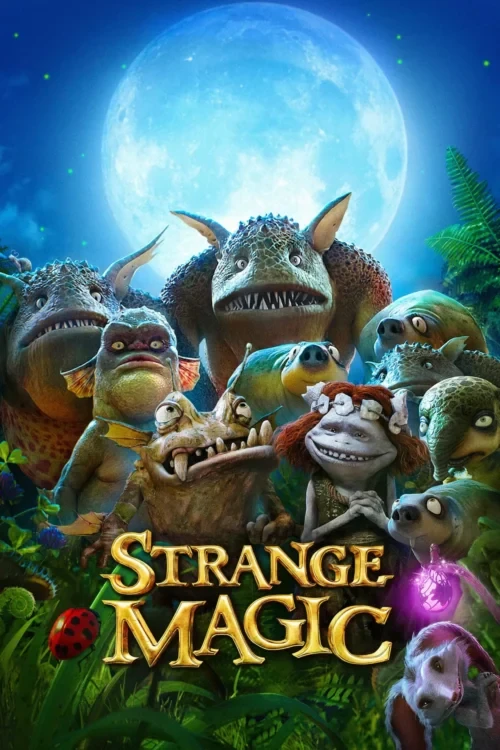 دانلود انیمیشن Strange Magic